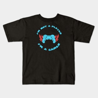 Im not a player Im a gamer Kids T-Shirt